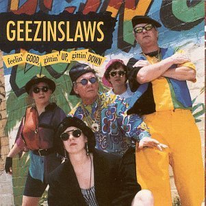 Geezinslaws/Feelin' Good Gittin' Up Gittin