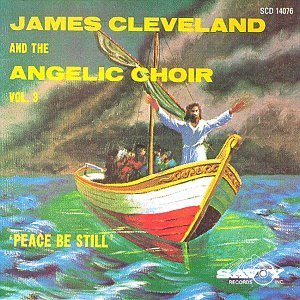 Rev. James Cleveland/Peace Be Still