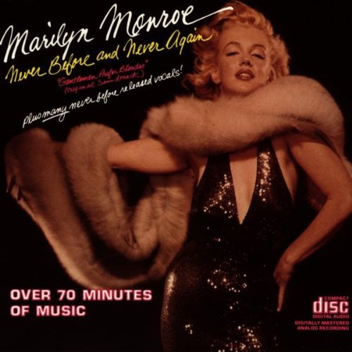 Marilyn Monroe/Never Before & Never Again