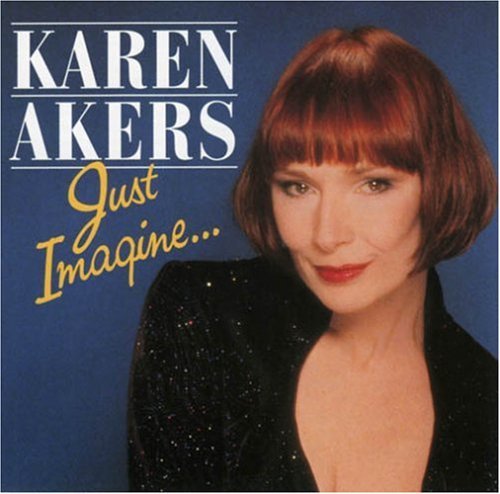 Karen Akers/Just Imagine