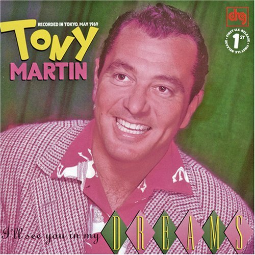 Tony Martin/I'Ll See You In My Dreams