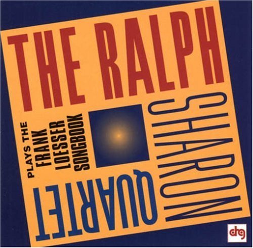 Ralph Quartet Sharon/Plays The Frank Loesser Songbo@T/T Frank Loesser