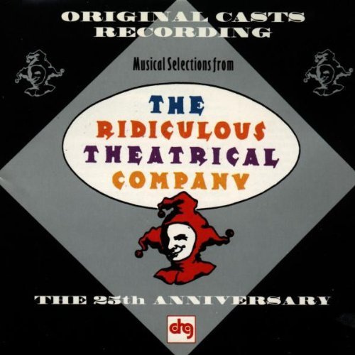 Ridiculous Theatrical Company 25th Anniversary 