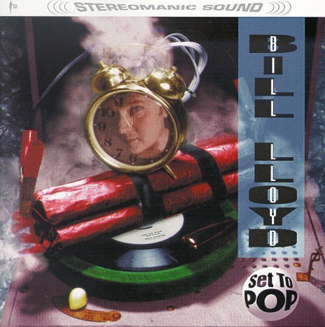 Bill Lloyd/Set To Pop