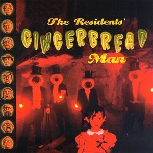 Residents/Gingerbread Man