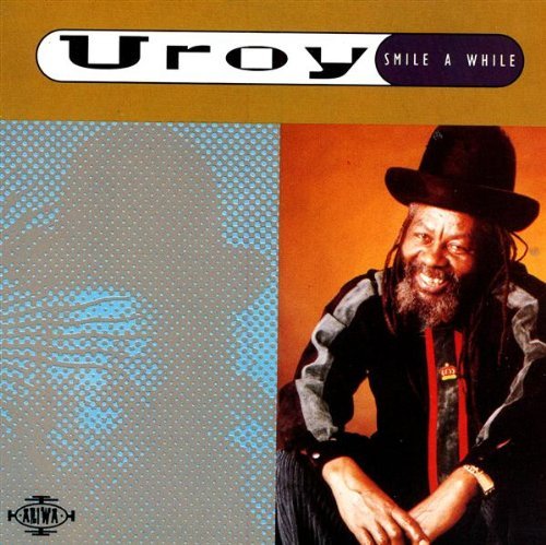 U ROY/SMILE A WHILE