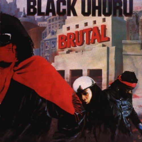 Black Uhuru/Brutal