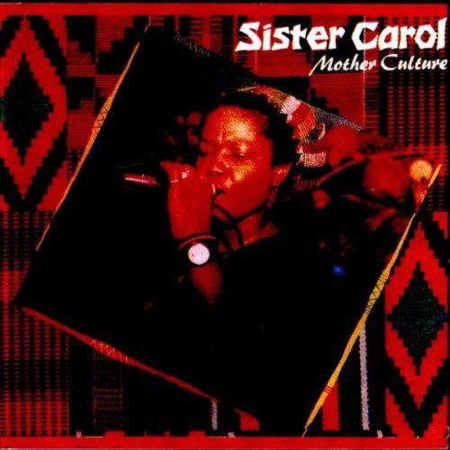 Sister Carol/Mother Culture
