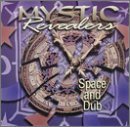 Mystic Revealers/Space & Dub