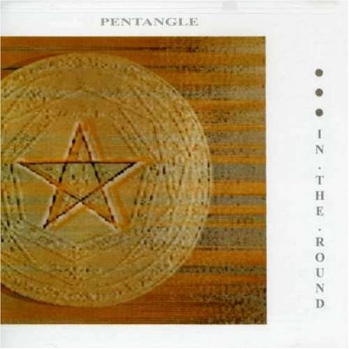 Pentangle/In The Round