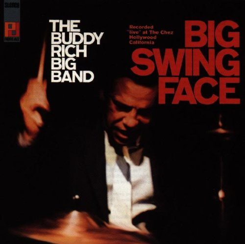 Buddy Rich/Big Swing Face