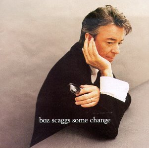 Boz Scaggs/Some Change