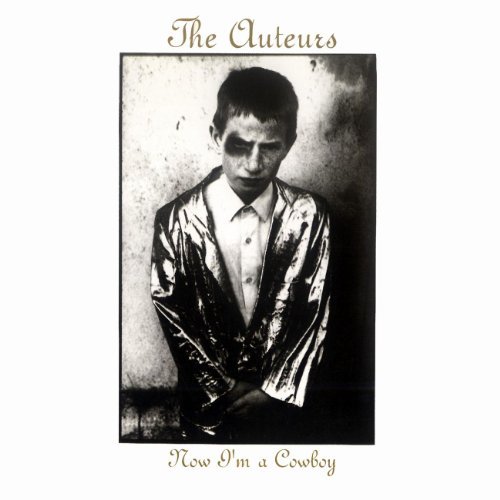 Auteurs/Now I'M A Cowboy@Import-Eu