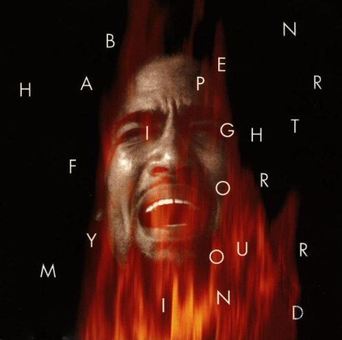 Ben Harper/Fight For Your Mind