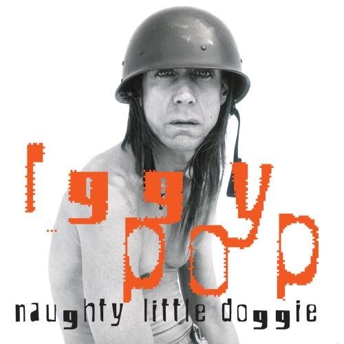 Iggy Pop/Naughty Little Doggie