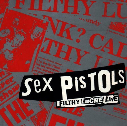 Sex Pistols/Filthy Lucre Live@Explicit Version