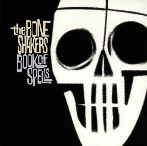 Boneshakers/Book Of Spells