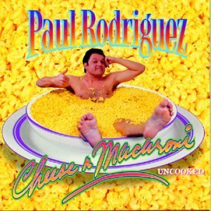 Paul Rodriguez/Cheese N Macaroni