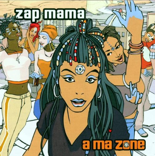 ZAP MAMA/A MA ZONE
