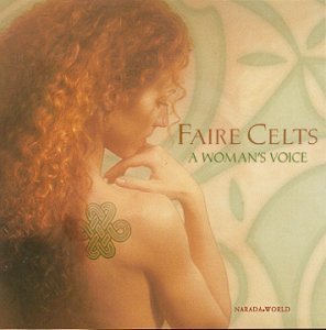 Faire Celts Woman's Voice Faire Celts Woman's Voice Schaub Dover Jordan Robertson Quinn Matheson Mclaughlin 