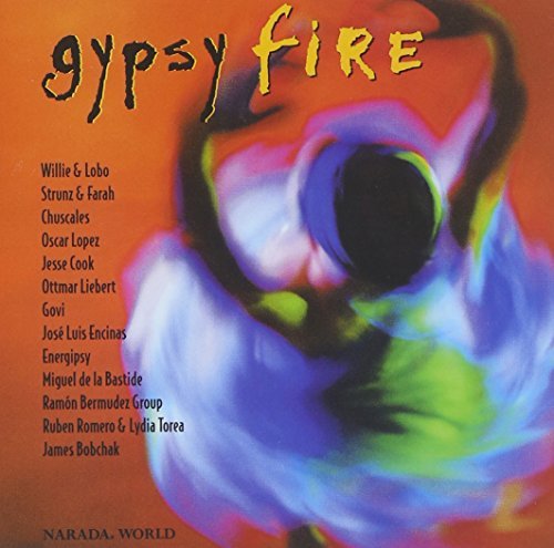 Gypsy Fire/Gypsy Fire@Lopez/Liebert/Bobchak/Encinas@Energipsy/Cook/Govi