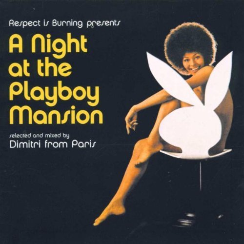 DIMITRI FROM PARIS/NIGHT AT THE PLAYBOY MANSION