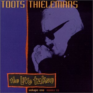 Toots Thielemans/Vol. 1-Live Takes