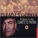 Eliades Ochoa/Tribute To The Cuarteto Patria@T/T Cuarteto Patria