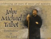 John Michael Talbot Troubadour For The Lord Celebrating 20 Years Of M 