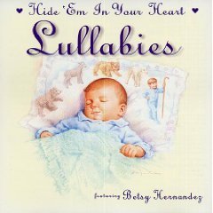 Hide 'em In Your Heart Lullabies Hide 'em In Your Heart Lullabies 