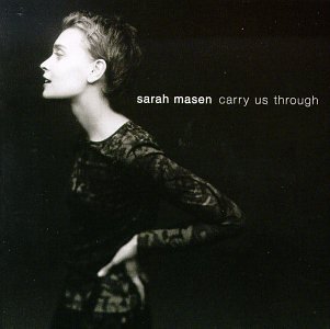 Sarah Masen/Carry Us Through