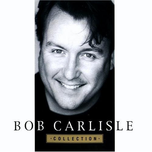 Bob Carlisle/Collections