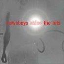 Newsboys Shine...The Hits 