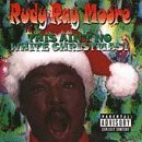 Rudy Ray Moore/This Ain'T No White Christmas