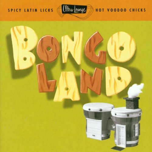 Ultra Lounge Vol. 17 Bongo Land Snyder Costanzo Arnaud Caiola Ultra Lounge 