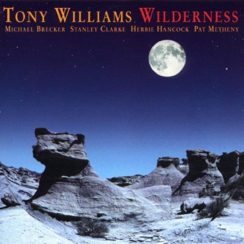 Tony Williams Wilderness Metheny Brecker Hancock Clarke 