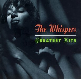 WHISPERS/GREATEST HITS