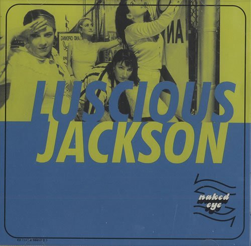 Luscious Jackson/Naked Eye (X3)