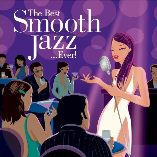 Best Smooth Jazz Ever! Best Smooth Jazz Ever! 2 CD 