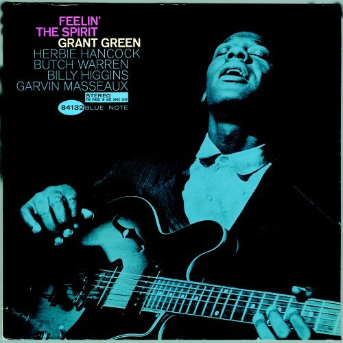 Grant Green/Feelin' The Spirit@Remastered@Rudy Van Gelder Editions