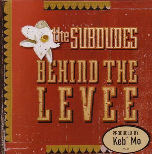 Subdudes/Behind The Levee