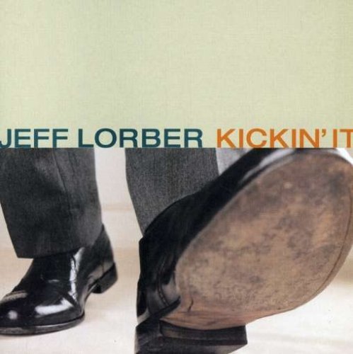 Jeff Lorber Kickin' It 