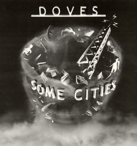 Doves/SOME CITIES@Some Cities