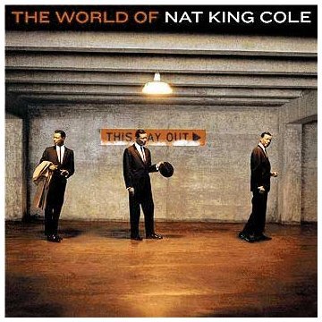 COLE,NAT KING/WORLD OF NAT KING COLE