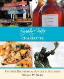 Steven W. Siler Signature Tastes Of Charlotte Favorite Recipes Of Our Local Kitchens 