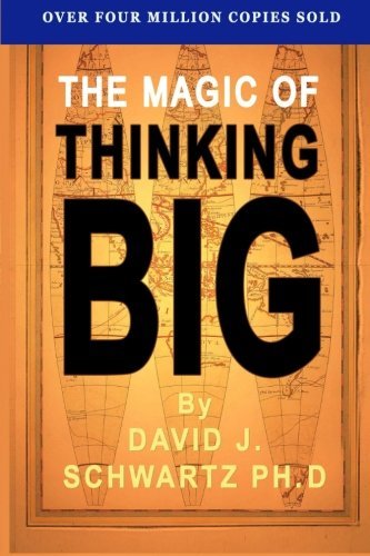 David J. Shwartz The Magic Of Thinking Big 