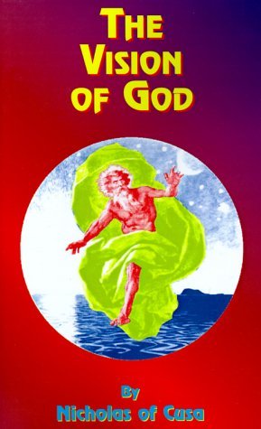 Nicholas Of Cusa The Vision Of God 