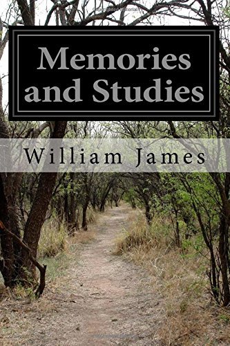 William James/Memories and Studies