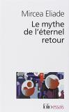 Mircea Eliade Mythe De L Etern Retour 