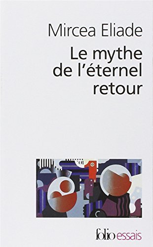 Mircea Eliade Mythe De L Etern Retour 